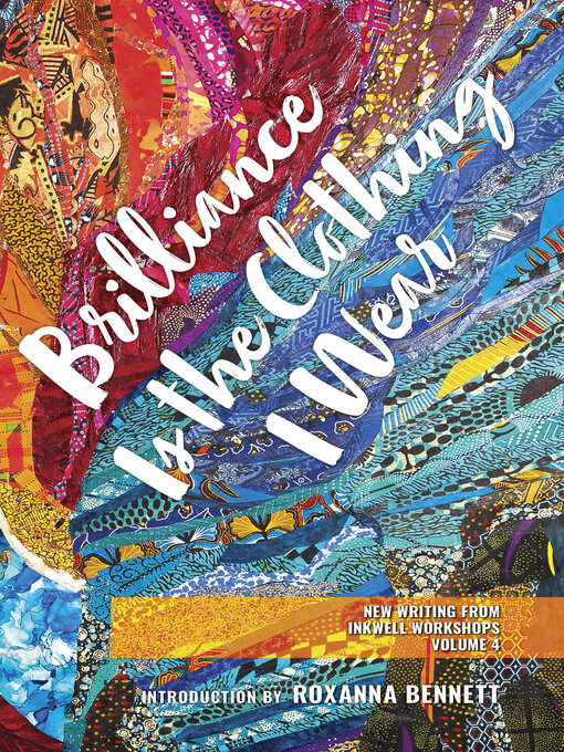 Title details for Brilliance Is the Clothing I Wear by InkWell Workshops - Available